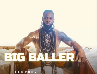 Flavour – Big Baller MP3 Download .